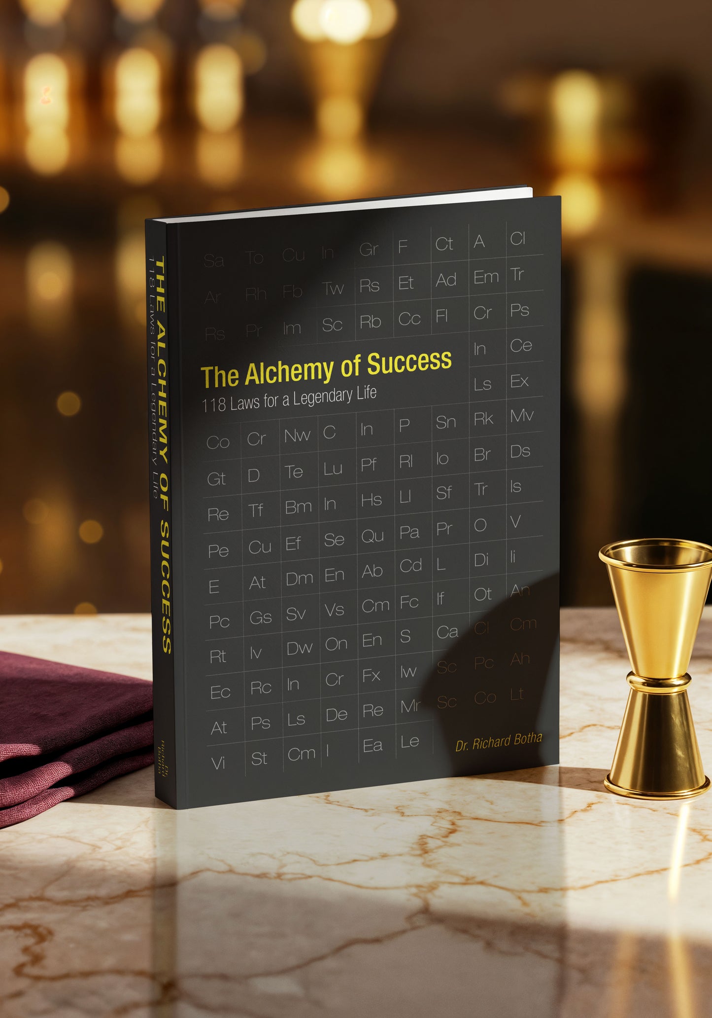 The Alchemy of Success: 118 Laws for a Legendary Life