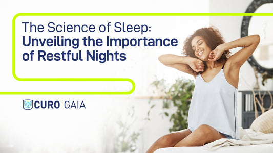 The Science of Sleep: Unveiling the Importance of Restful Nights - CURO Gaia